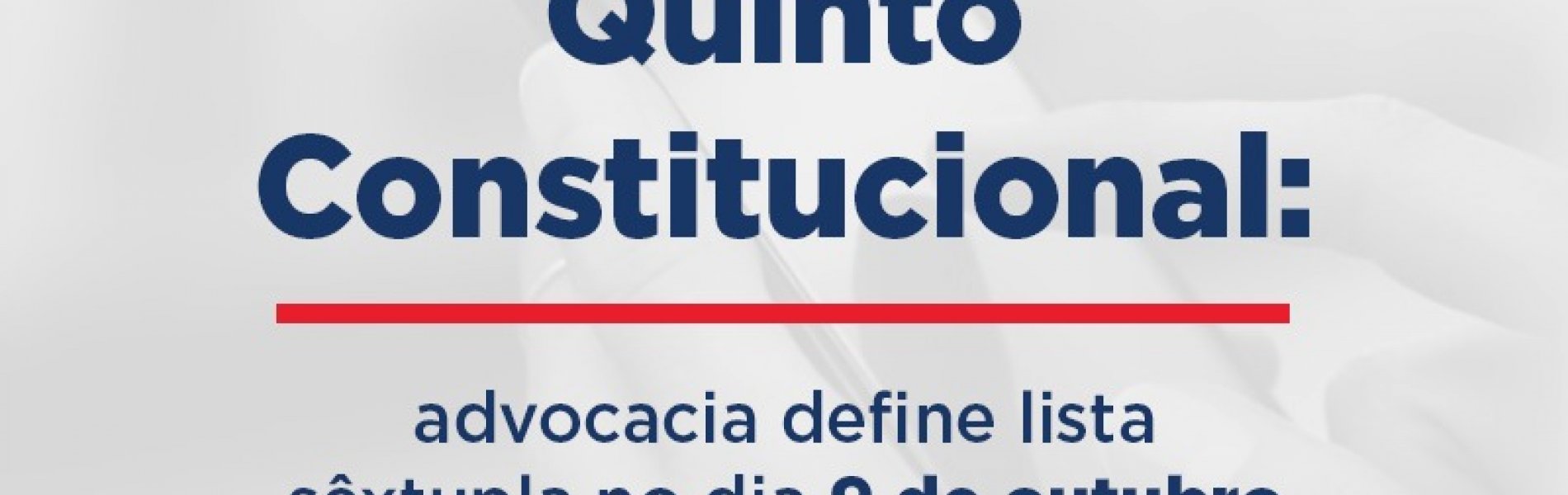 [Quinto Constitucional: advocacia define lista sêxtupla no dia 9 de outubro]