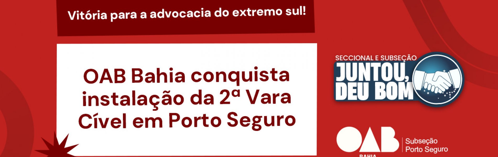 [TJBA aprova instalação da 2ª Vara Cível em Porto Seguro após pleito da OAB-BA e da subseção local]