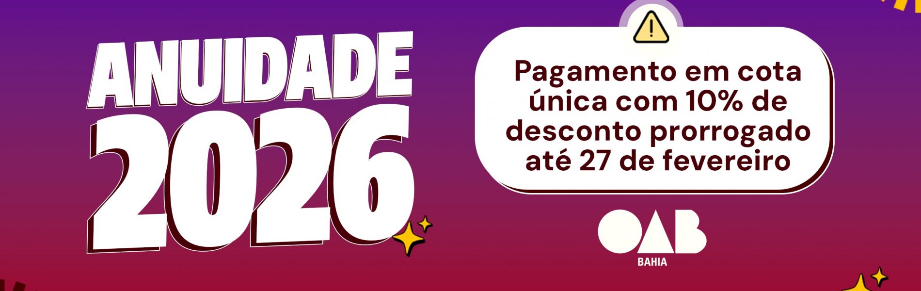 [Anuidade 2026: prorrogado até 27 de fevereiro pagamento em cota única com 10% de desconto]